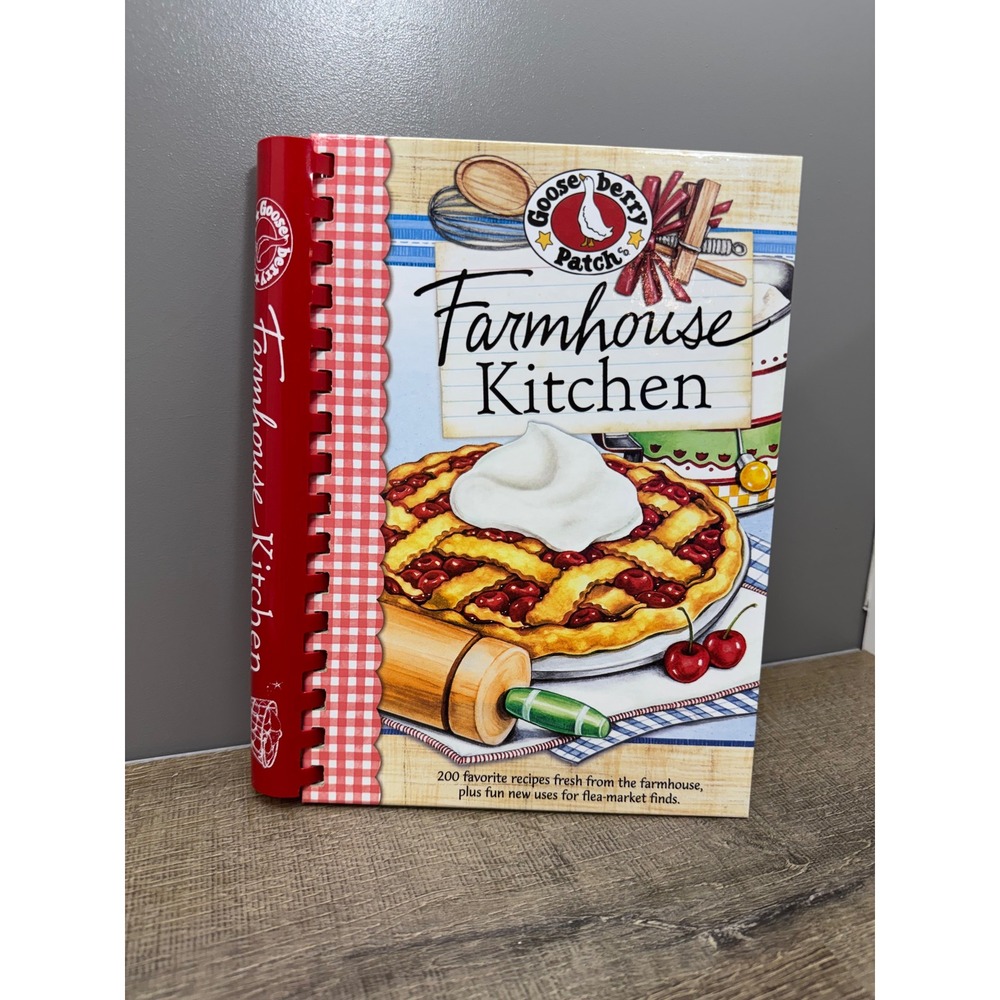 Gooseberry Patch Farmhouse Kitchen Cookbook 200 Recipes Comb Bound Hardcover
